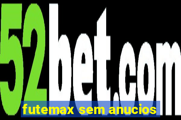 futemax sem anucios